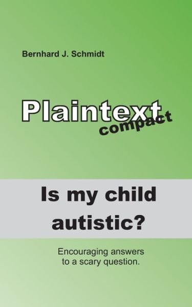 Is my child autistic? - Schmidt - Bøker -  - 9783750419742 - 18. november 2019