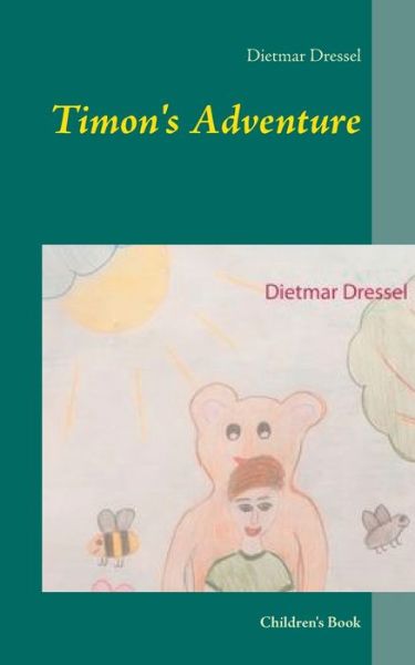 Cover for Dietmar Dressel · Timon's Adventure: Children's Book (Paperback Book) (2020)