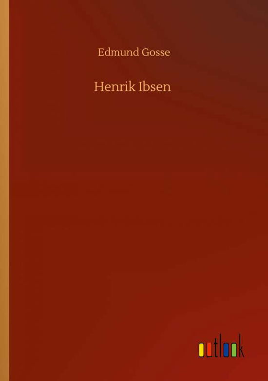 Cover for Edmund Gosse · Henrik Ibsen (Paperback Book) (2020)