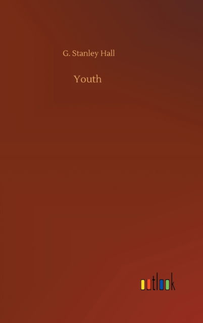 Cover for G Stanley Hall · Youth (Hardcover bog) (2020)