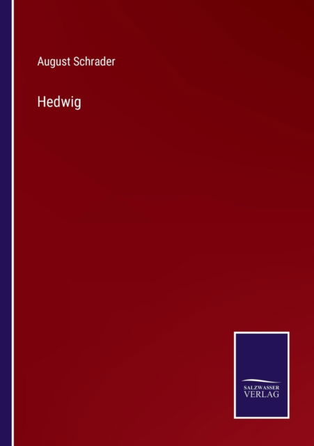 Cover for August Schrader · Hedwig (Paperback Book) (2022)