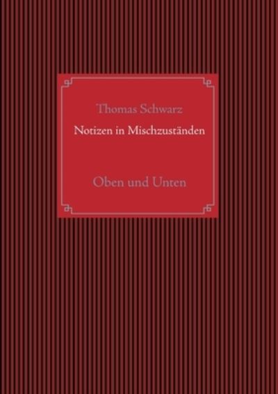 Notizen in Mischzuständen - Schwarz - Annen - - 9783752639742 - 2. januar 2021