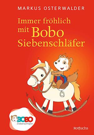 Cover for Markus Osterwalder · Immer fröhlich mit Bobo Siebenschläfer (Book) (2024)