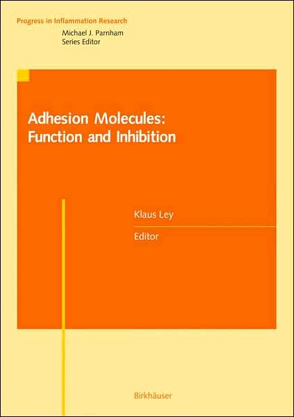 Cover for Adhesion Molecules: Function and Inhibition - Progress in Inflammation Research (Hardcover Book) [2007 edition] (2007)