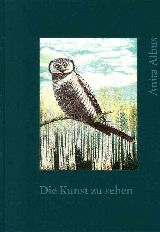 Cover for Anette H Sch  Anita · Anita Albus (Bilingual edition): Die Kunst zu sehen | The Art of Seeing (Gebundenes Buch) (2022)