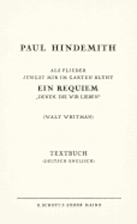 When Lilacs Last in the Dooryard Bloomd - Paul Hindemith - Bøger - SCHOTT & CO - 9783795733742 - 1. februar 1978