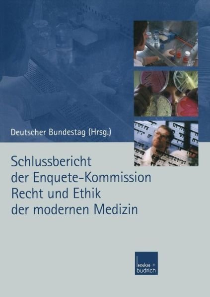 Cover for Enquete Kommission · Schlussbericht Der Enquete-Kommission Recht Und Ethik Der Modernen Medizin (Paperback Book) [2002 edition] (2002)