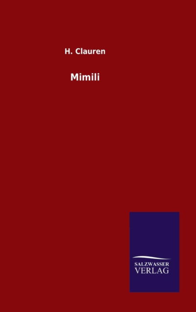 Cover for H Clauren · Mimili (Gebundenes Buch) (2015)