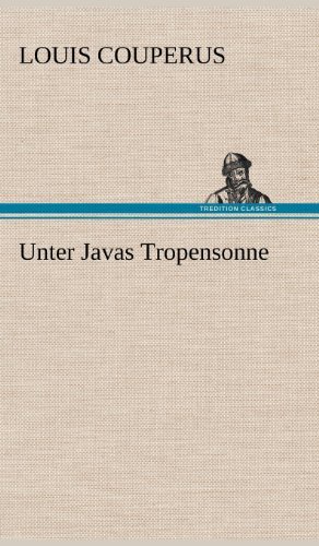 Cover for Louis Couperus · Unter Javas Tropensonne (Hardcover Book) [German edition] (2012)
