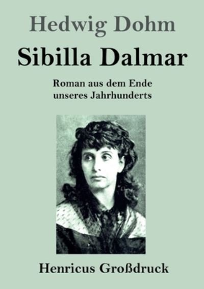 Cover for Hedwig Dohm · Sibilla Dalmar (Grossdruck) (Paperback Book) (2021)