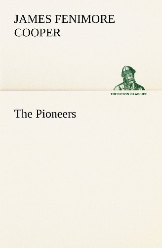 The Pioneers (Tredition Classics) - James Fenimore Cooper - Kirjat - tredition - 9783849155742 - torstai 29. marraskuuta 2012