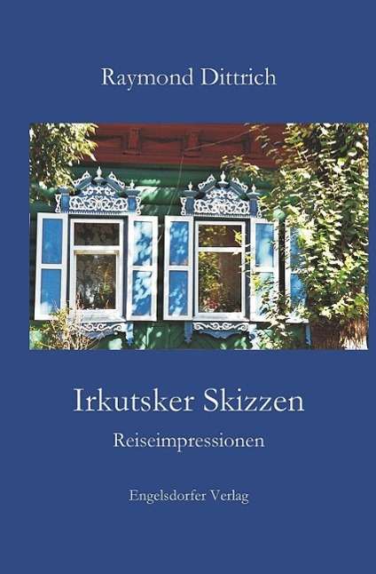 Cover for Dittrich · Irkutsker Skizzen (Book)