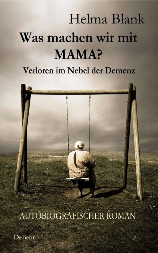 Cover for Blank · Was machen wir mit Mama? - Verlor (Bok)