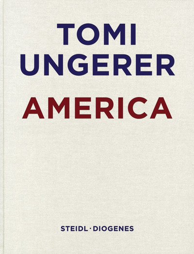 Cover for Tomi Ungerer · Tomi Ungerer: America (Hardcover Book) (2024)