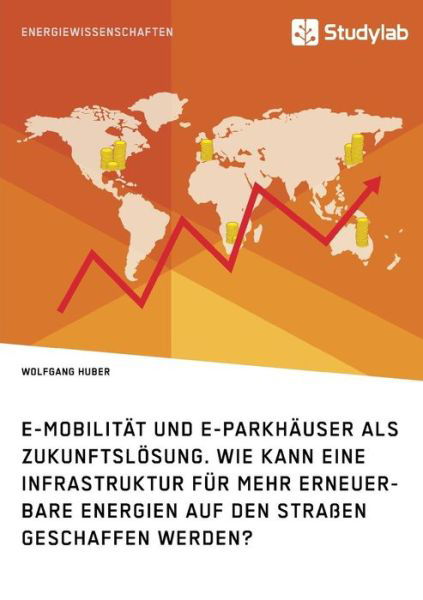 Cover for Huber · E-Mobilität und E-Parkhäuser als (Book) (2018)