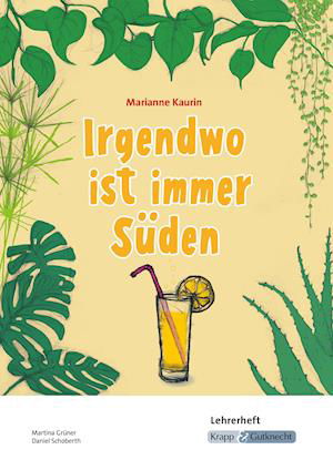 Cover for Martina Grüner · Irgendwo ist immer Süden - Marianne Kaurin - Lehrerheft (Pamphlet) (2021)