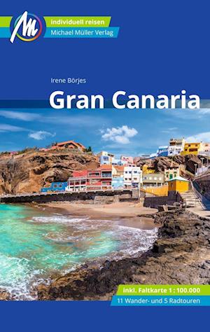 Gran Canaria Reiseführer Michael Müller Verlag - Irene Börjes - Books - Müller, Michael - 9783966850742 - October 27, 2022