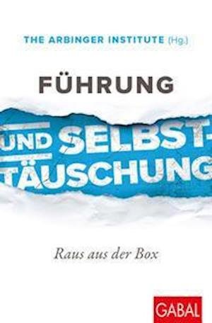 Cover for GABAL Verlag GmbH · Führung und Selbsttäuschung (Paperback Bog) (2021)
