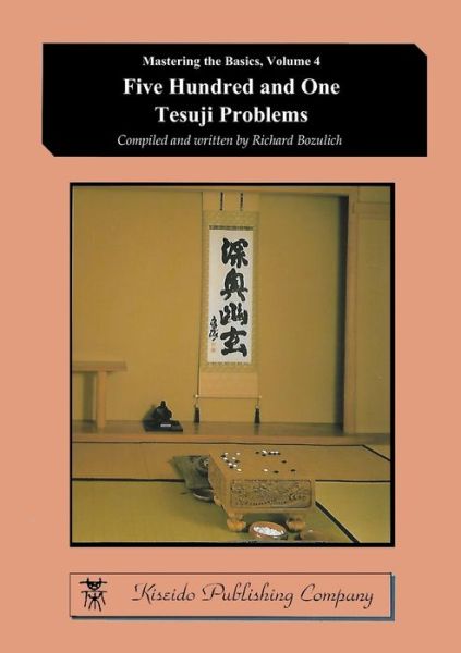 Cover for Richard Bozulich · Five Hundred and One Tesuji Problems - Mstering the Basics (Paperback Book) [Second Printing edition] (2016)