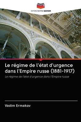Cover for Vadim Ermakov · Le regime de l'etat d'urgence dans l'Empire russe (1881-1917) (Paperback Book) (2020)