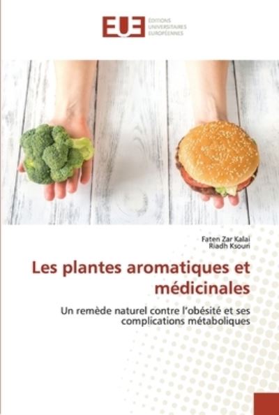 Cover for Faten Zar Kalai · Les plantes aromatiques et médicinales (Paperback Book) (2021)