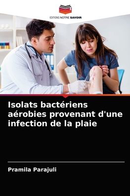 Cover for Pramila Parajuli · Isolats bacteriens aerobies provenant d'une infection de la plaie (Paperback Book) (2021)
