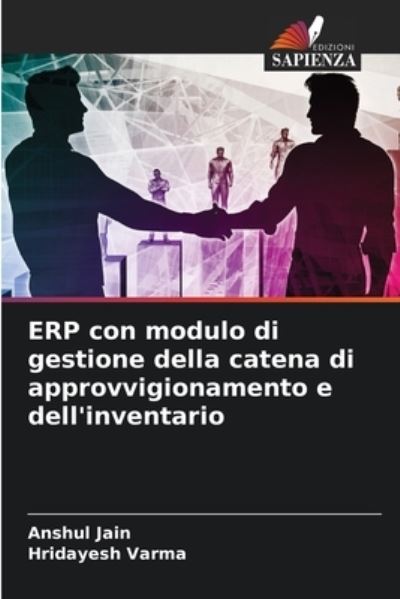 Cover for Anshul Jain · ERP con modulo di gestione della catena di approvvigionamento e dell'inventario (Paperback Book) (2021)