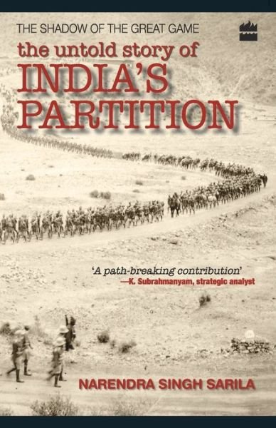 Cover for Narendra Singh Sarila · The Untold Story Of India Partition: The Shadow Of The Great Game (Paperback Book) (2009)