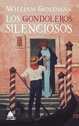 Cover for William Goldman · Los gondoleros silenciosos (Paperback Bog) (2018)