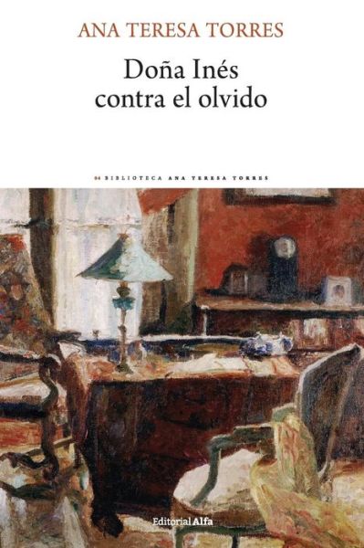 Cover for Ana Teresa Torres · Dona Ines contra el olvido (Paperback Book) (2018)