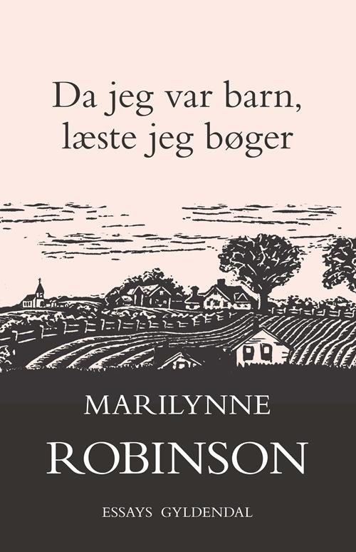 Cover for Marilynne Robinson · Da jeg var barn, læste jeg bøger (Sewn Spine Book) [1st edition] (2014)