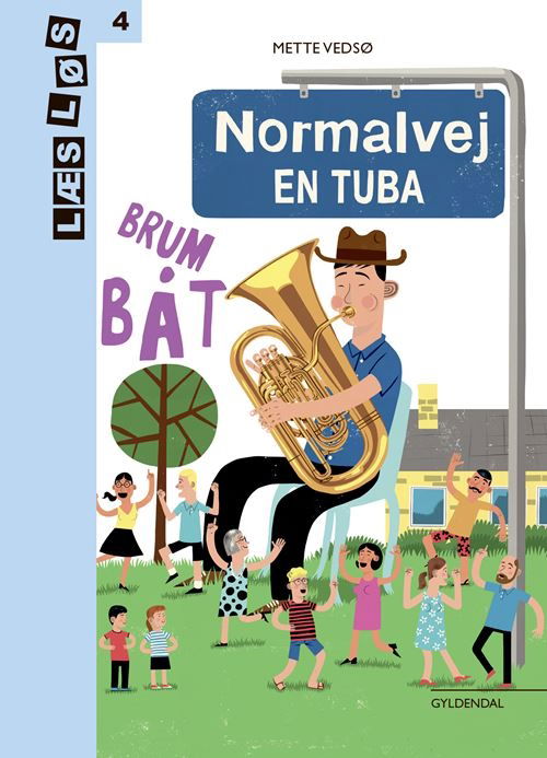 Cover for Mette Vedsø · Læs løs 4: Normalvej. En tuba (Bound Book) [1º edição] (2021)