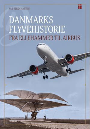 Cover for Ole Steen Hansen · Danmarks flyvehistorie: Danmarks flyvehistorie (Hardcover bog) [1. udgave] (2021)