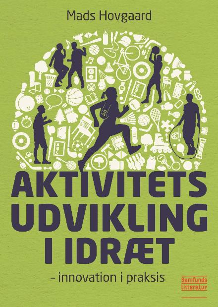 Cover for Mads Hovgaard · Aktivitetsudvikling i Idræt (Paperback Book) [1. wydanie] (2017)