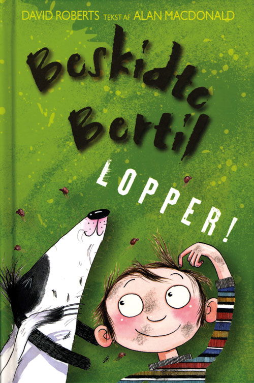 Cover for Alan MacDonald · Beskidte Bertil: Beskidte Bertil: Lopper! (Innbunden bok) [1. utgave] [Indbundet] (2011)