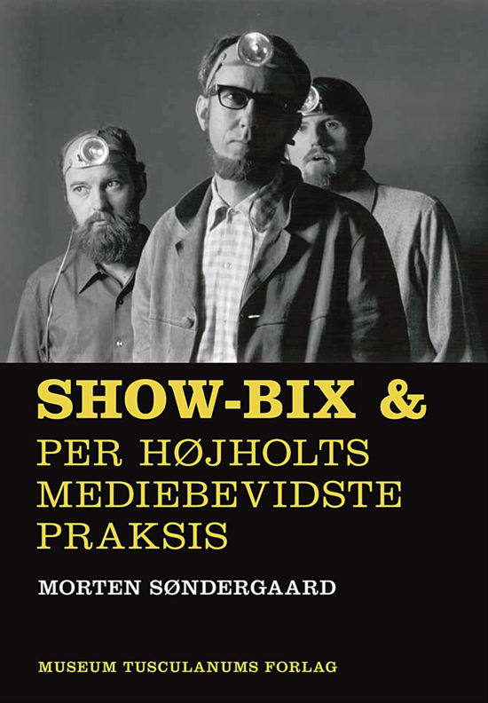 Cover for Morten Søndergaard · Show-Bix &amp; (Sewn Spine Book) [1e uitgave] (2016)