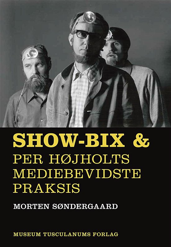 Cover for Morten Søndergaard · Show-Bix &amp; (Sewn Spine Book) [1st edition] (2016)