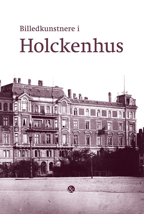 Billedkunstnere i Holckenhus -  - Books - Jensen & Dalgaard I/S - 9788771514742 - June 25, 2019