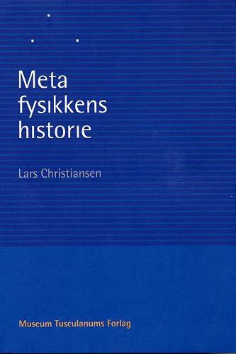 Cover for Lars Christiansen · Metafysikkens historie (Sewn Spine Book) [2º edição] (2003)