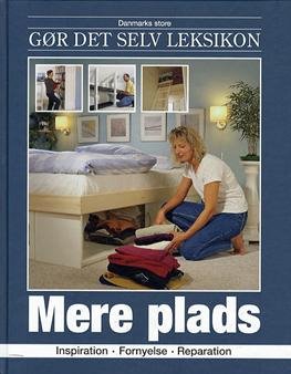 Cover for Jørn Nielsen · Danmarks store gør det selv leksikon: Mere plads (Bound Book) [1. Painos] [Indbundet] (2006)
