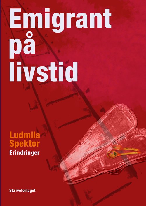 Cover for Ludmila Spektor · Emigrant på livstid (Sewn Spine Book) [1st edition] [Paperback] (2014)