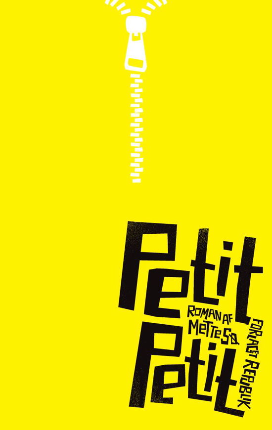 Petit Petit - Mette Sø - Bøker - forlaget Republik - 9788799334742 - 16. juni 2010