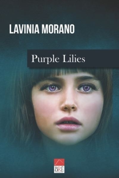 Cover for Lavinia Morano (Bre Edizioni) · Purple lilies (Paperback Book) (2019)