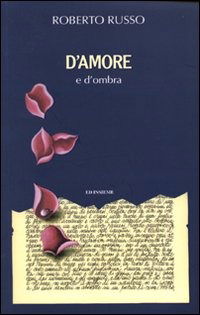 Cover for Roberto Russo · D'amore E D'ombra (Book)