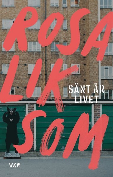 Cover for Rosa Liksom · Sånt är livet (ePUB) (2015)