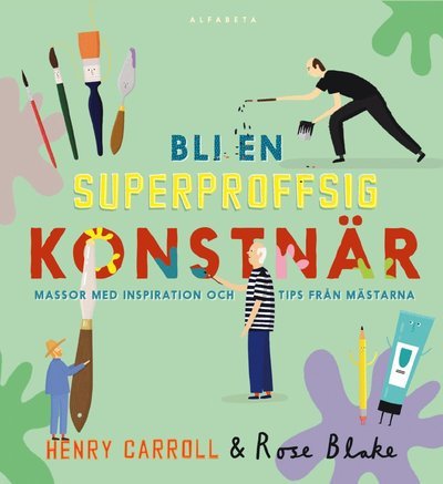 Cover for Henry Carroll · Bli en superproffsig konstnär (Indbundet Bog) (2021)