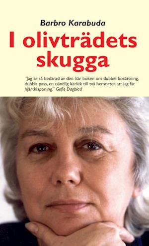 Cover for Barbro Karabuda · I olivträdets skugga (Paperback Book) (2007)