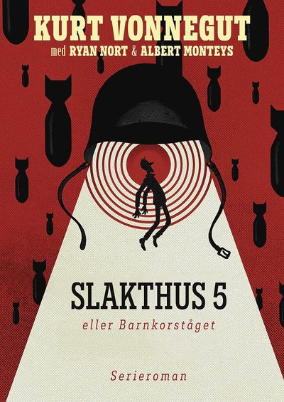 Slakthus 5 eller Barnkorståget : En serieroman - Ryan North Kurt Vonnegut - Books - Kartago Förlag - 9789175153742 - March 14, 2023