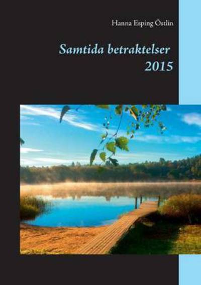Cover for Hanna Esping Östlin · Esping Östlin:Samtida betraktelser 2015 (Book) (2015)