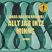 Cover for Jonas Hassen Khemiri · Allt jag inte minns (Hörbok (MP3)) (2015)